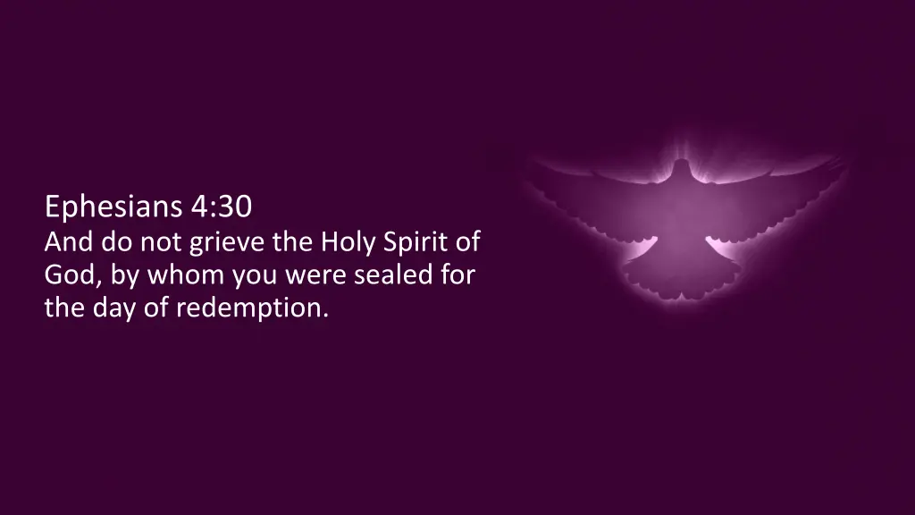 ephesians 4 30 and do not grieve the holy spirit