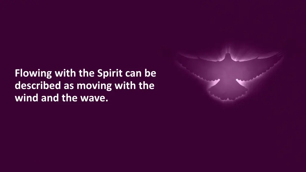 flowing with the spirit can be described