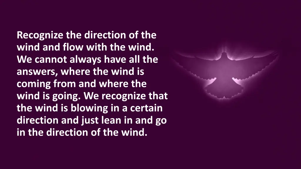 recognize the direction of the wind and flow with