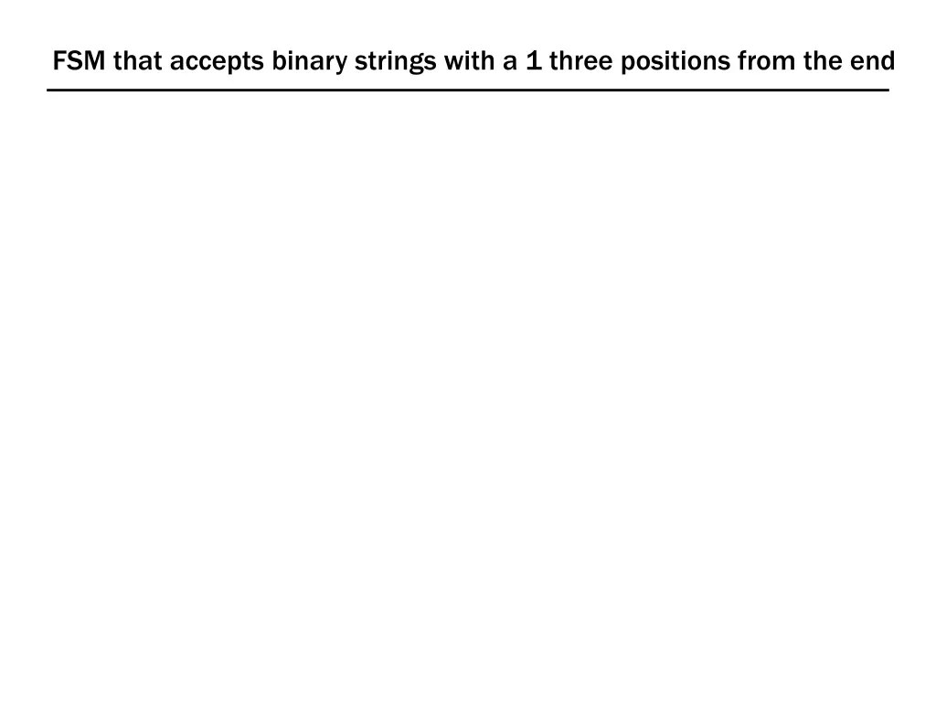 fsm that accepts binary strings with a 1 three