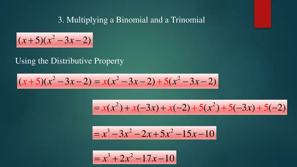 3 multiplying a binomial and a trinomial
