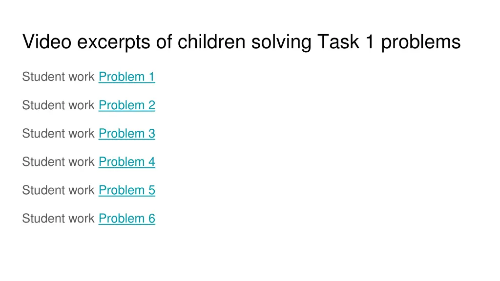 video excerpts of children solving task 1 problems
