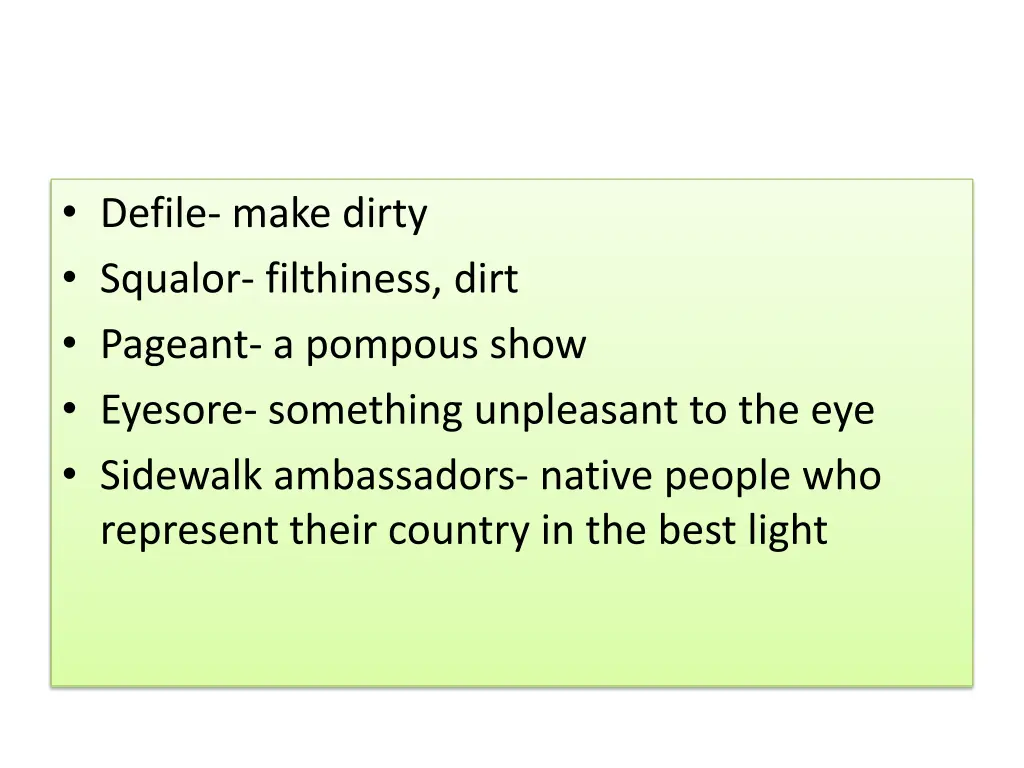 defile make dirty squalor filthiness dirt pageant