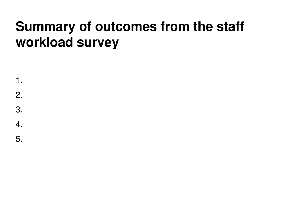 summary of outcomes from the staff workload survey
