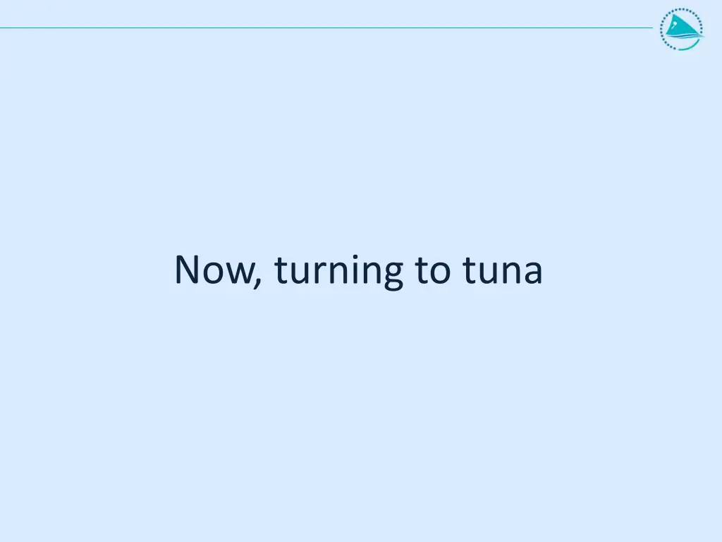 now turning to tuna