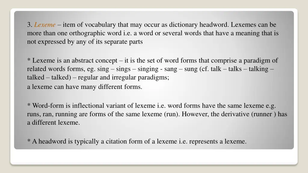 3 lexeme item of vocabulary that may occur