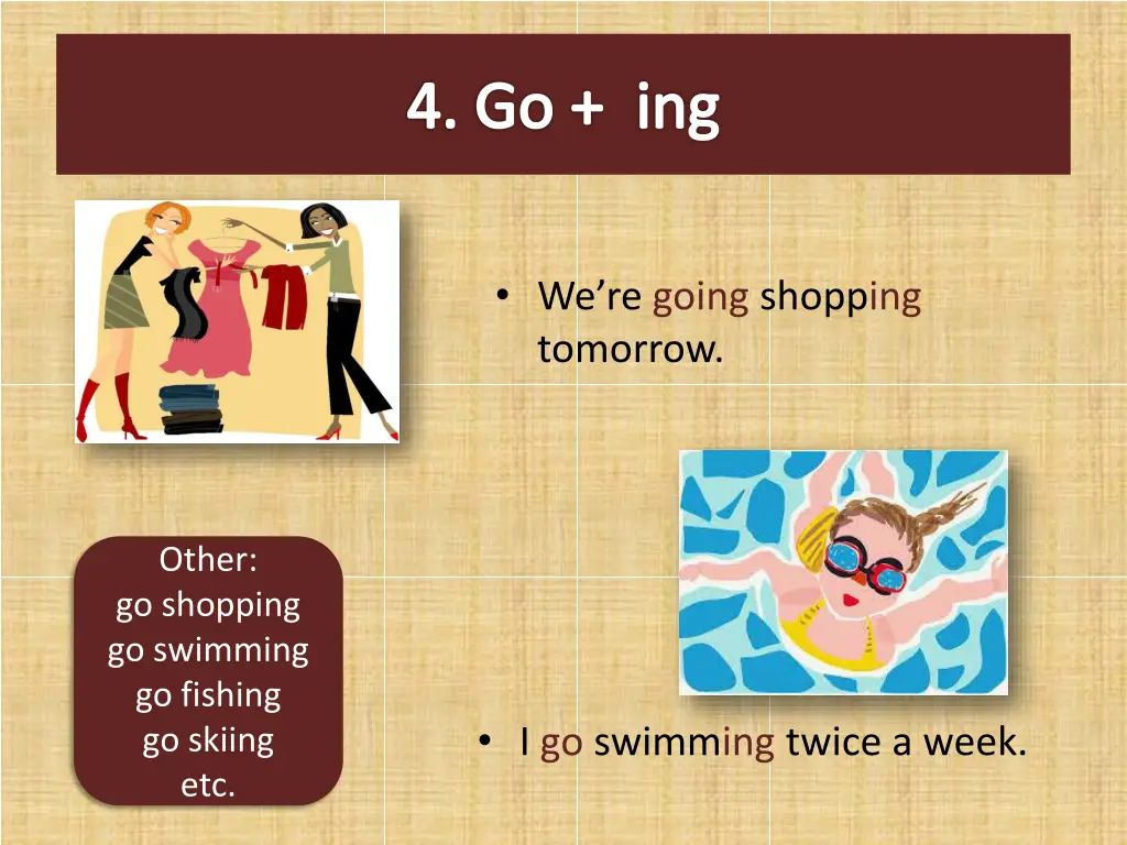 4 go ing