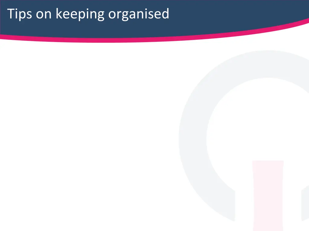 tips on keeping organised