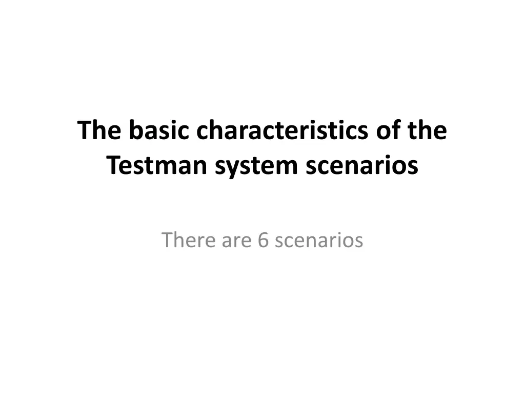 the basic characteristics of the testman system