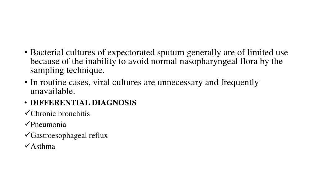 bacterial cultures of expectorated sputum