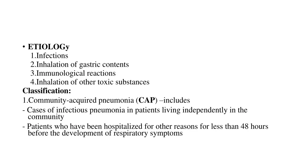 etiology 1 infections 2 inhalation of gastric