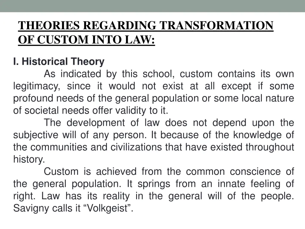 theories regarding transformation of custom into