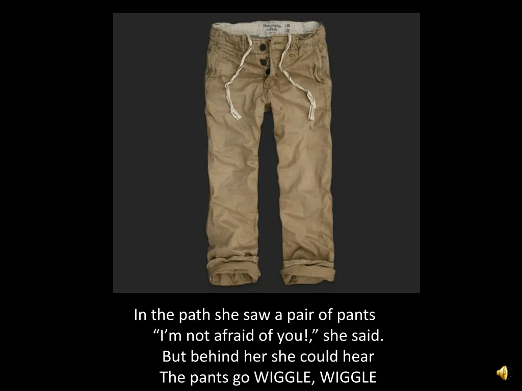 in the path she saw a pair of pants