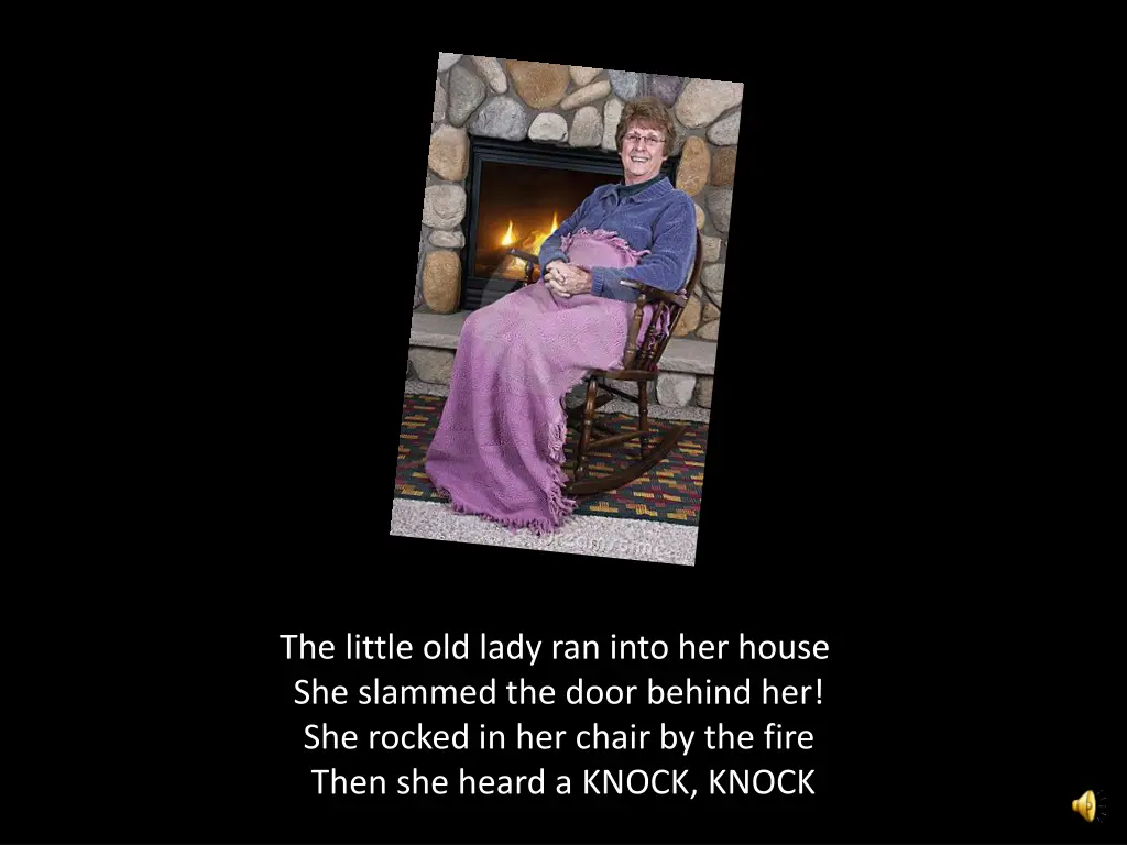 the little old lady ran into her house