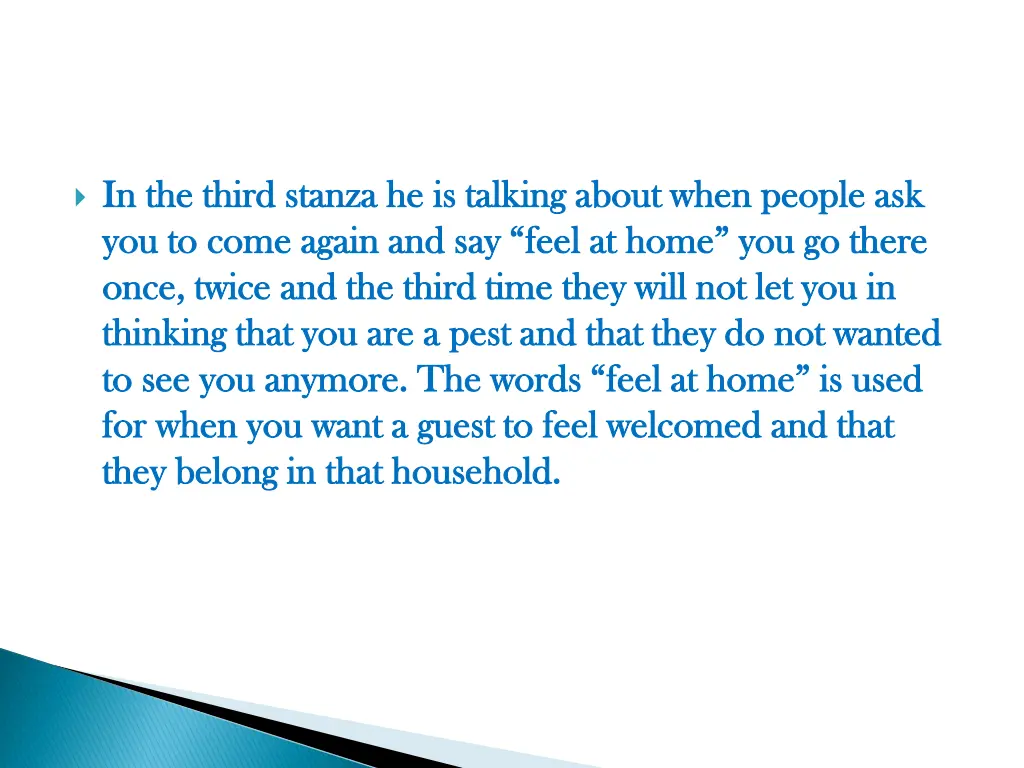 in the third stanza he is talking about when