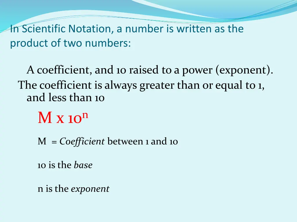 in scientific notation a number is written