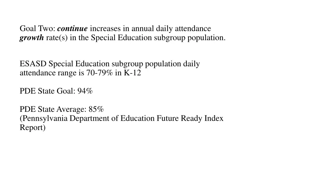 goal two continue increases in annual daily