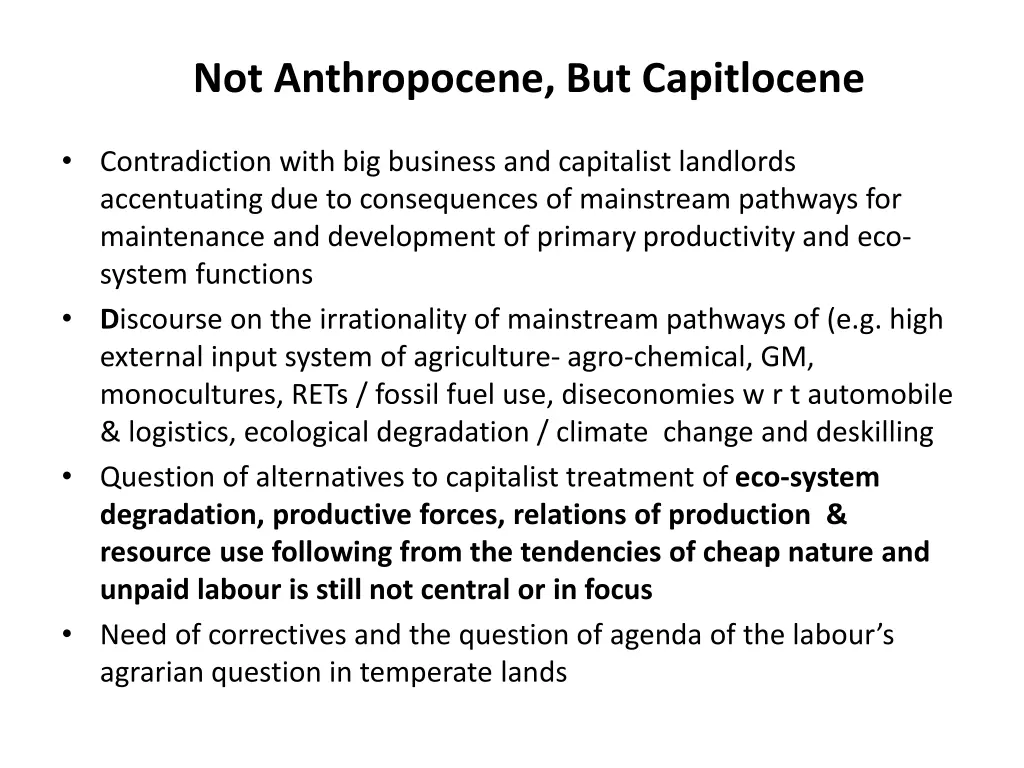 not anthropocene but capitlocene