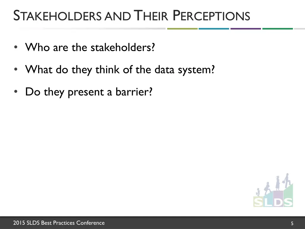 s takeholders and t heir p erceptions