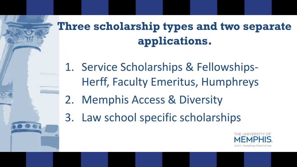 three scholarship types and two separate