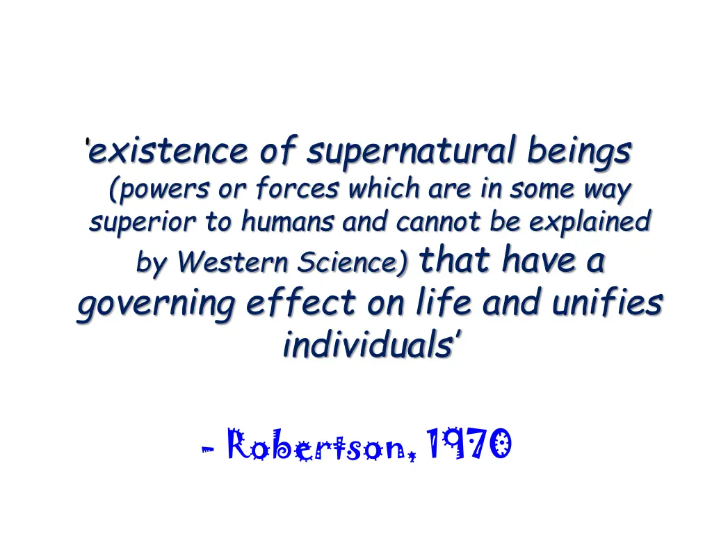 existence of supernatural beings powers or forces