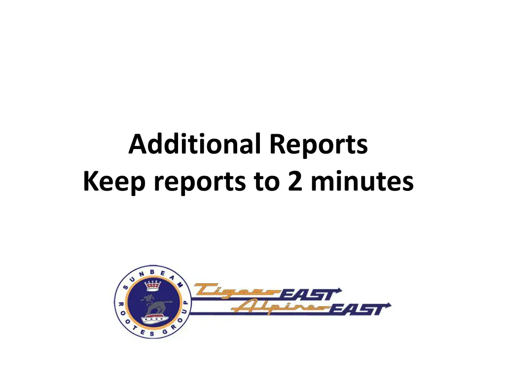 additional reports keep reports to 2 minutes