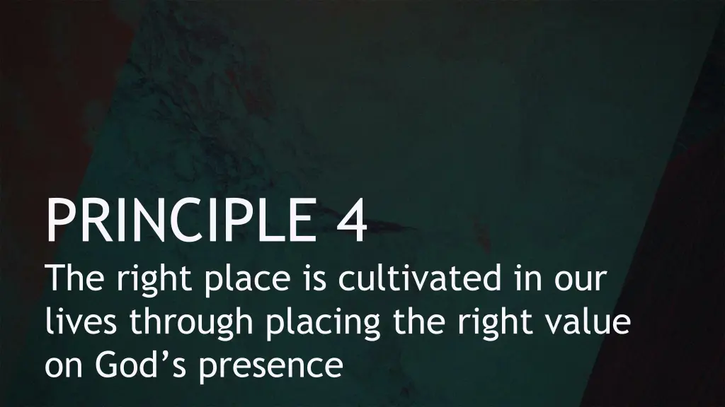 principle 4 the right place is cultivated