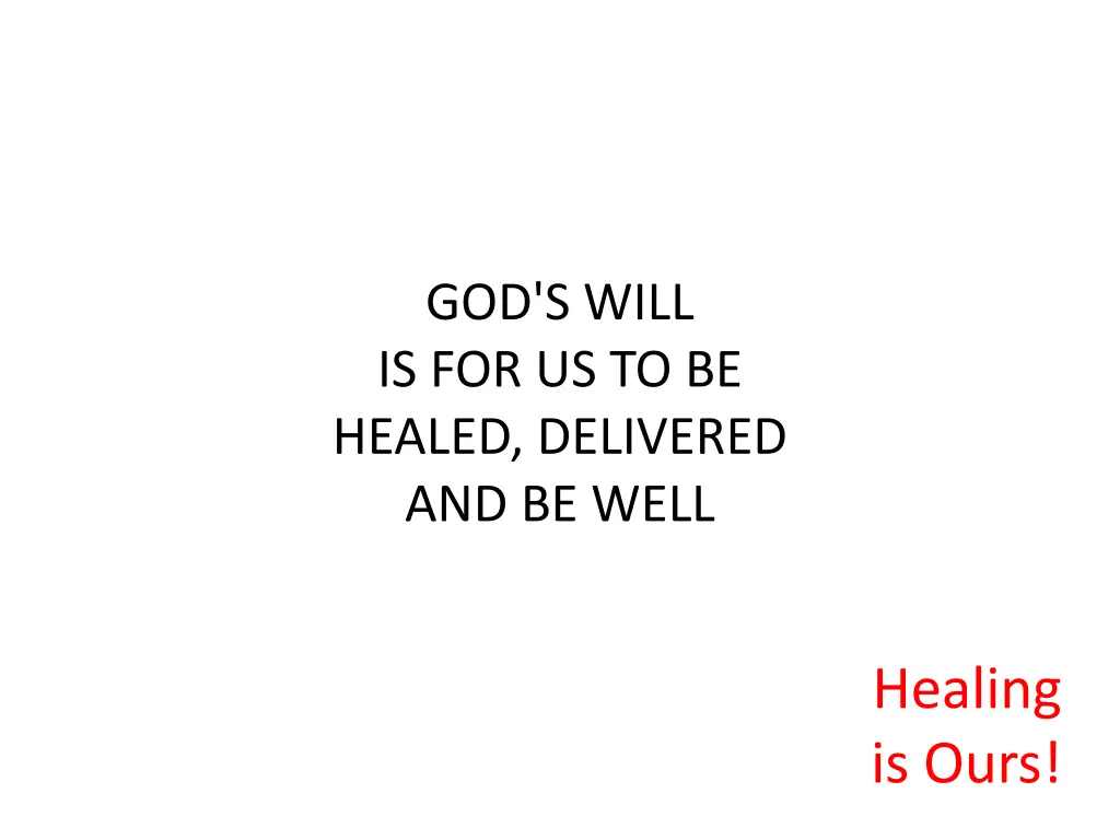 god s will is for us to be healed delivered