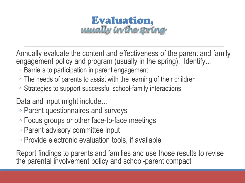 evaluation usually in the spring
