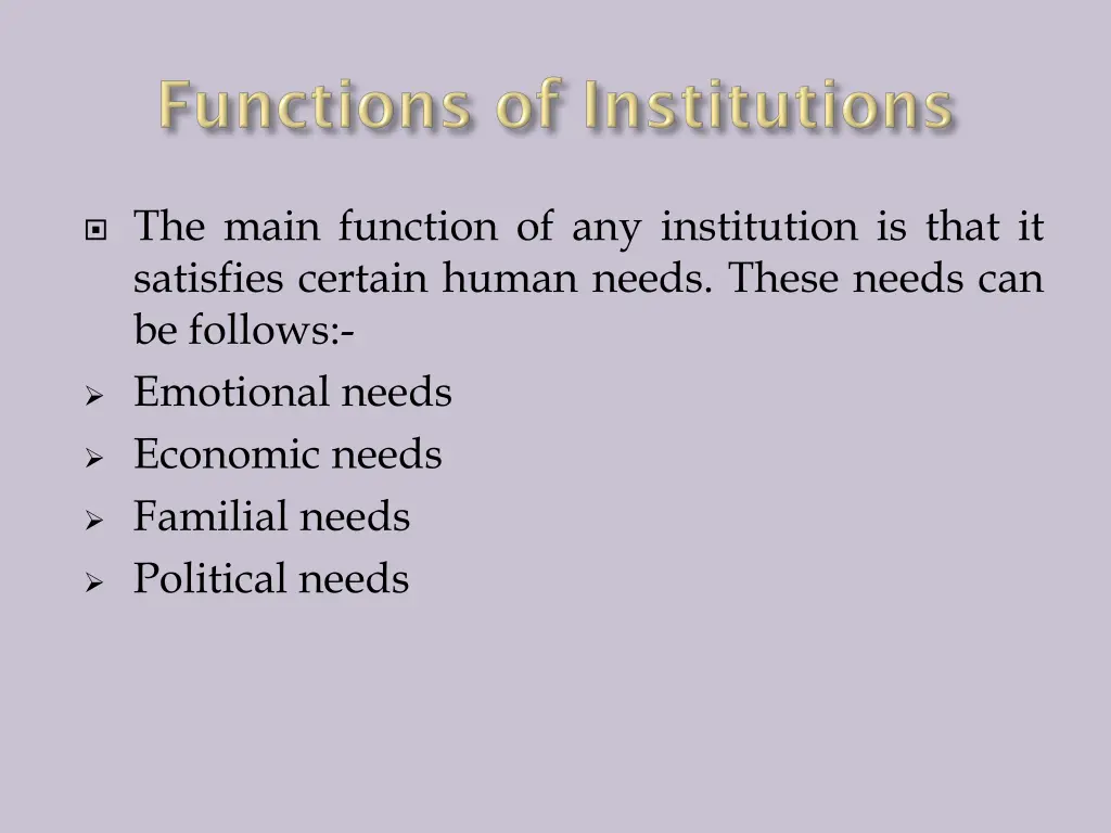 the main function of any institution is that