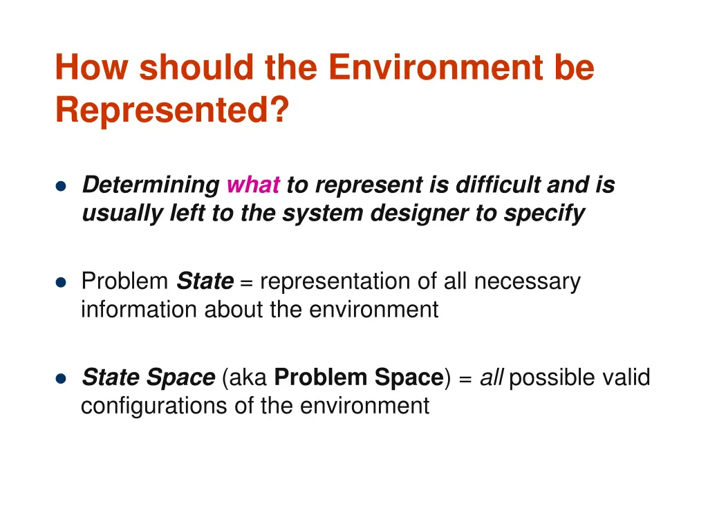 how should the environment be represented