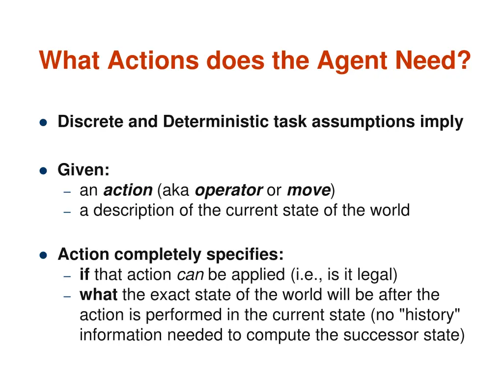 what actions does the agent need