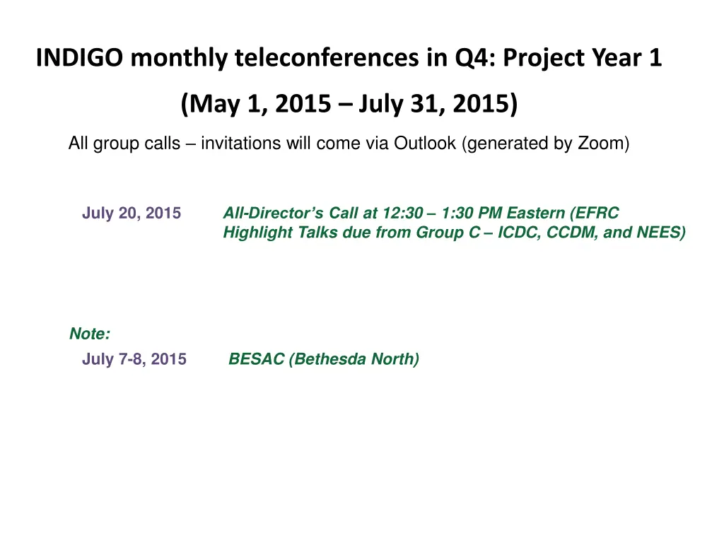 indigo monthly teleconferences in q4 project year