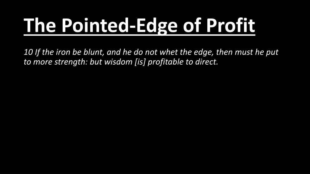 the pointed edge of profit