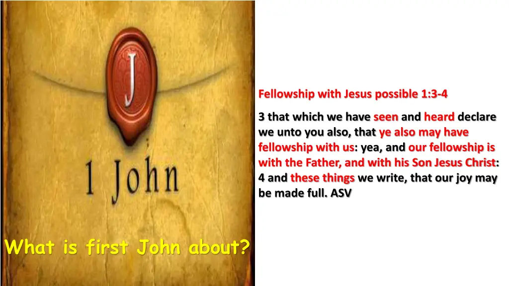fellowship with jesus possible 1 3 4
