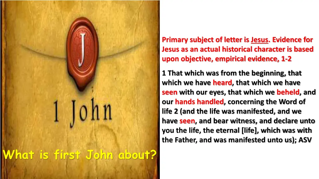 primary subject of letter is jesus evidence