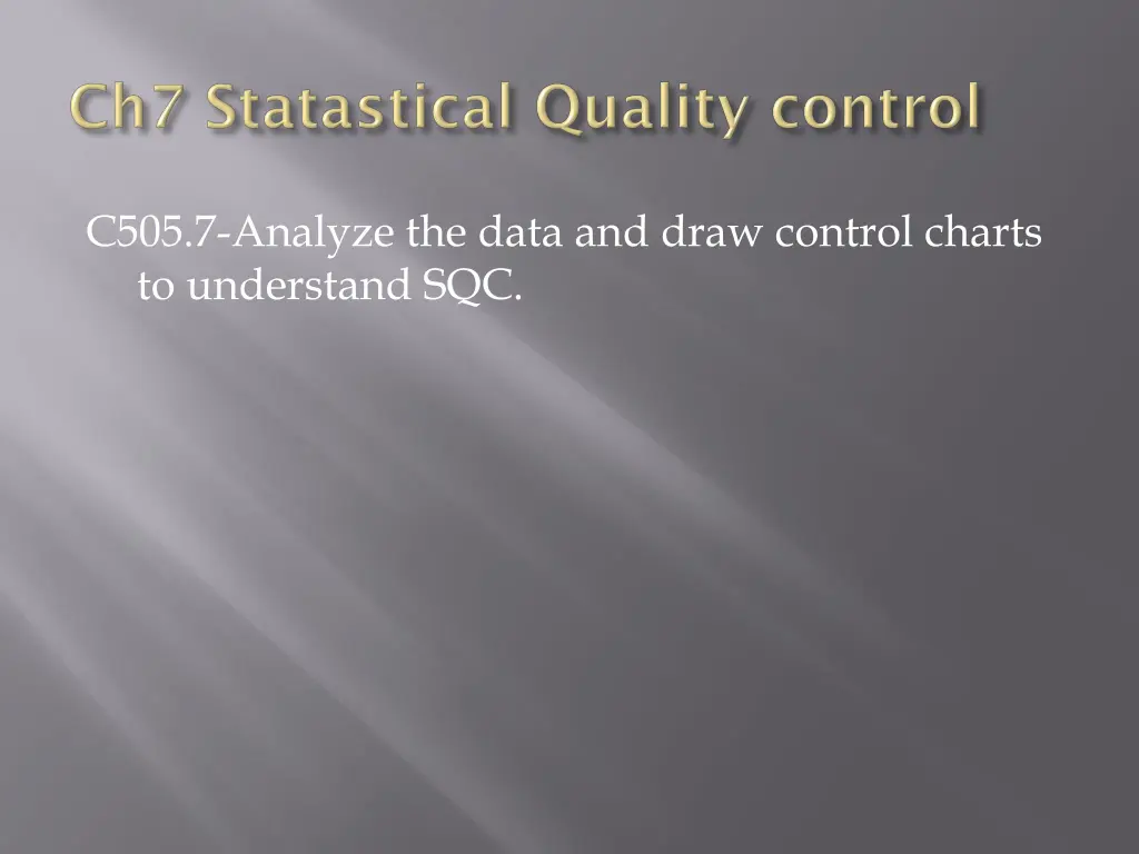 c505 7 analyze the data and draw control charts