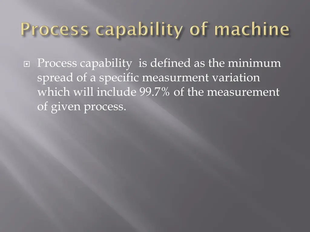 process capability is defined as the minimum