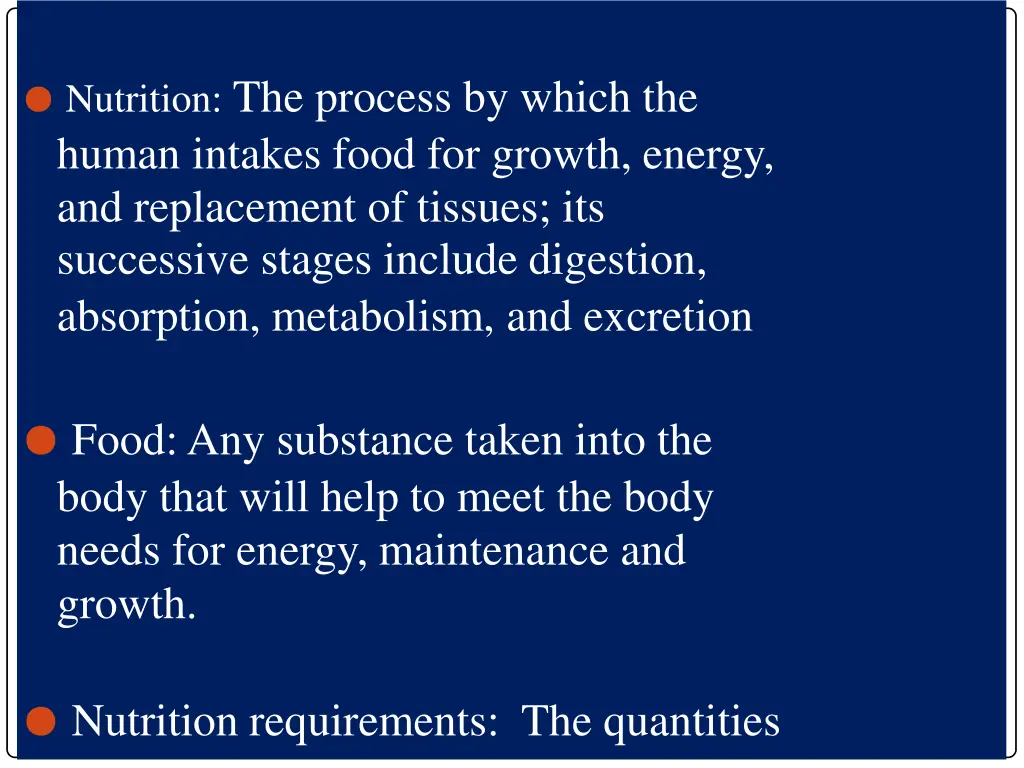 nutrition the process by which the human intakes