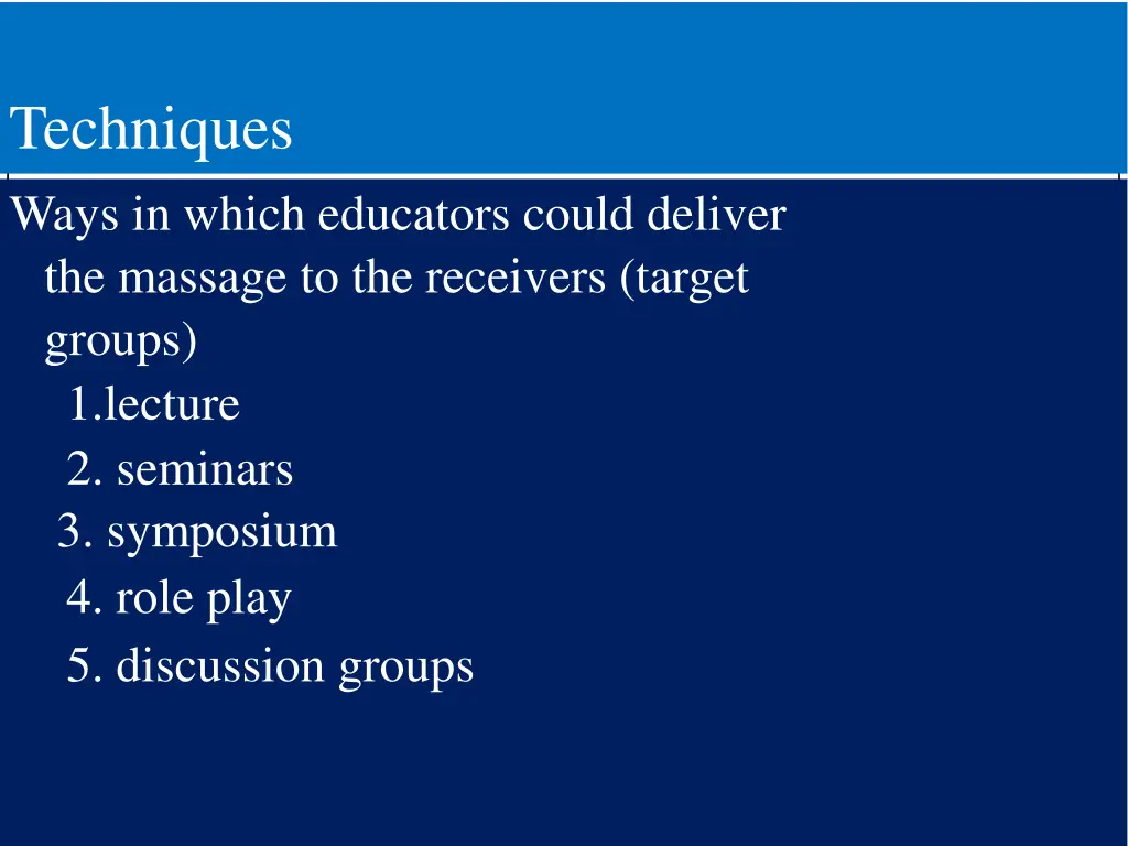 techniques ways in which educators could deliver