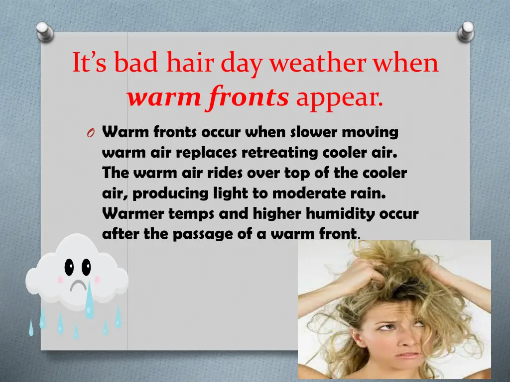 it s bad hair day weather when warm fronts appear