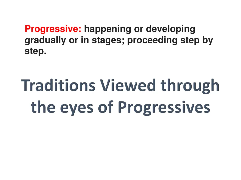 progressive happening or developing gradually