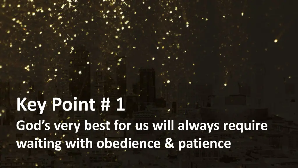 key point 1 god s very best for us will always