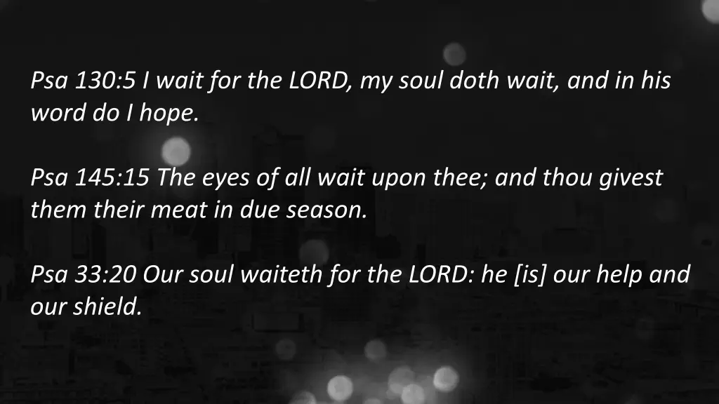 psa 130 5 i wait for the lord my soul doth wait