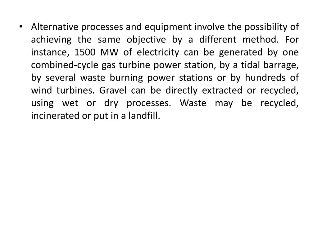 alternative processes and equipment involve