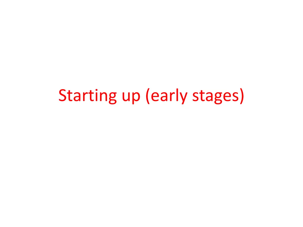 starting up early stages