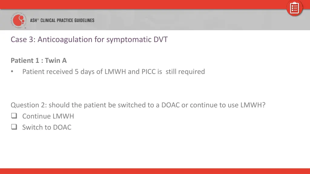 case 3 anticoagulation for symptomatic dvt 4