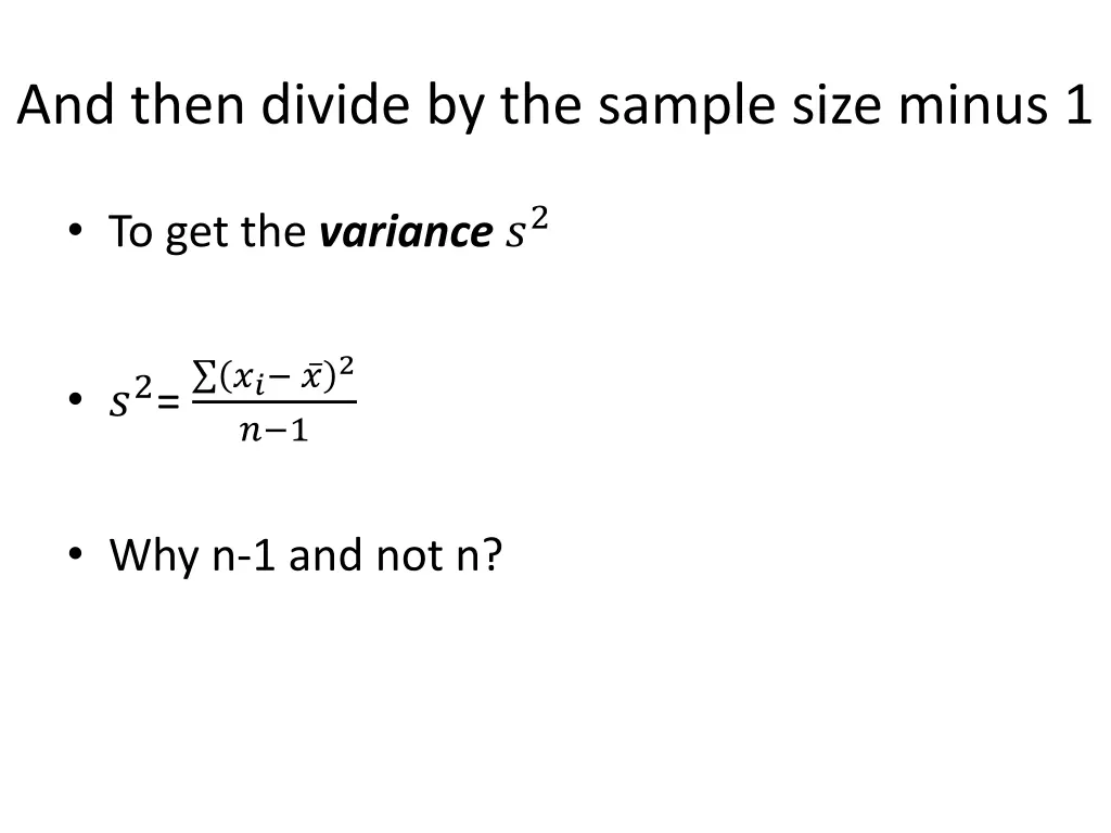 and then divide by the sample size minus 1 1
