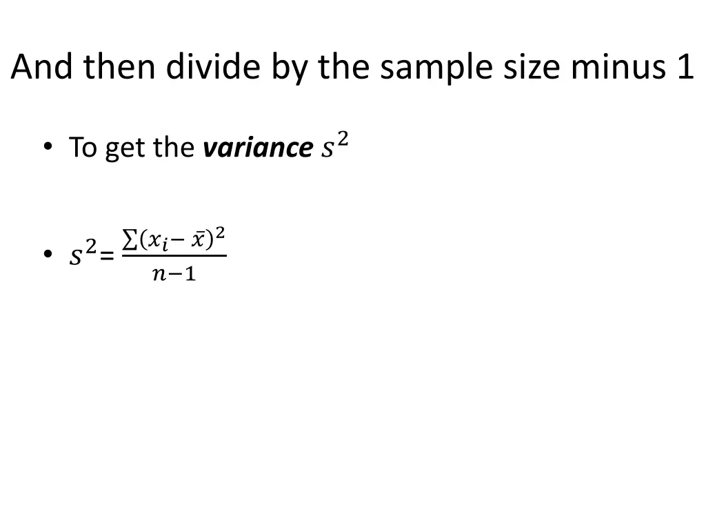 and then divide by the sample size minus 1
