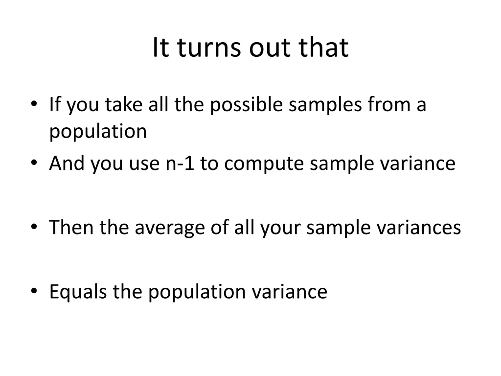 it turns out that